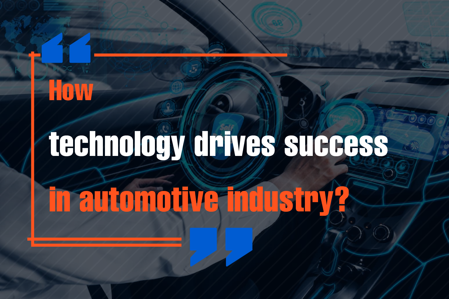 How technology drives success in automotive industry ?